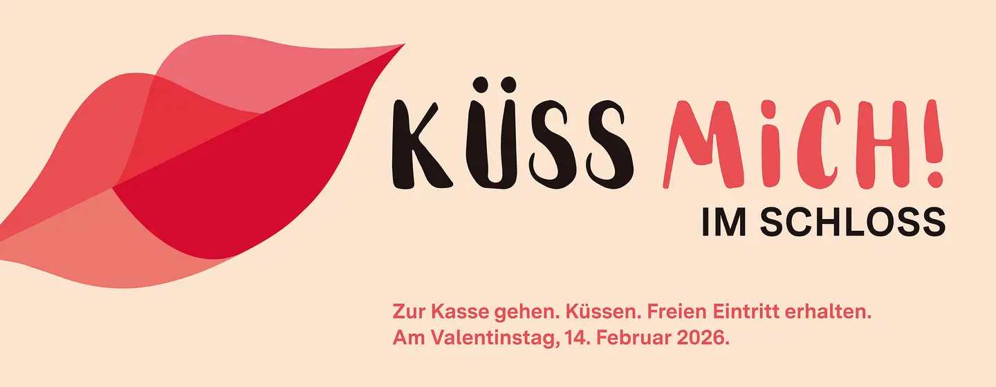 Motiv zur Aktion „Küss mich! im Schloss 2026“